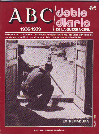 ABC. DOBLE DIARIO DE LA GUERRA CIVIL. 1936-1939. FASCICULO 64.