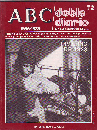 ABC. DOBLE DIARIO DE LA GUERRA CIVIL. 1936-1939. FASCICULO 72.