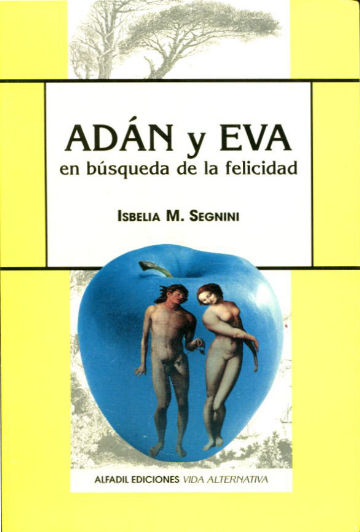 ADAN Y EVA EN BUSQUEDA DE LA FELICIDAD.