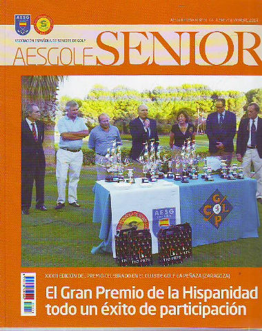 AESGOLF SENIOR. ASOCIACION ESPAÑOLA DE SENIORS DE GOLF. Nº 31. OCTUBRE-NOVIEMBRE 2013.