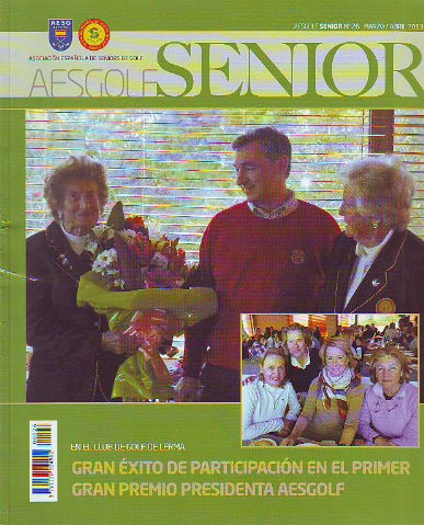 AESGOLF SENIOR. ASOCIACION ESPAÑOLA DE SENIORS DE GOLF. Nº 26. MARZO 2013.