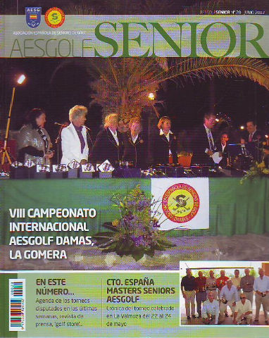 AESGOLF SENIOR. ASOCIACION ESPAÑOLA DE SENIORS DE GOLF. Nº 20. JUNIO  2012.