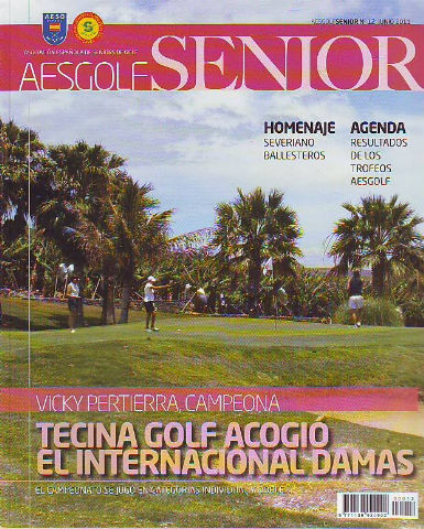 AESGOLF SENIOR. ASOCIACION ESPAÑOLA DE SENIORS DE GOLF. Nº 12. JUNIO 2011.