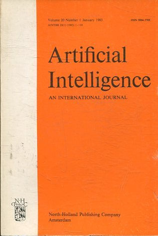 ARTIFICIAL INTELLIGENCE AN INTERNATIONAL JOURNAL. VOLUME 20, NUMER 1, JANUARY 1983.