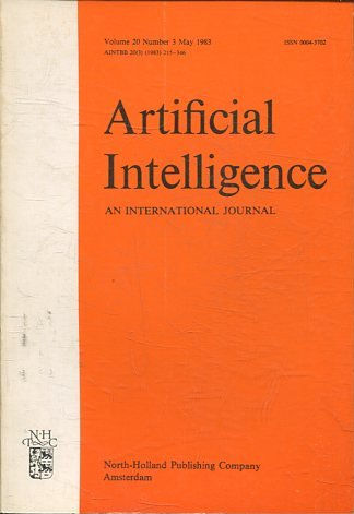 ARTIFICIAL INTELLIGENCE AN INTERNATIONAL JOURNAL. VOLUME 20, NUMBER 3, MAY 1983.