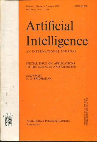 ARTIFICIAL INTELLIGENCE AN INTERNATIONAL JOURNAL. VOLUME 11, NUMBER 1-2 AUGUST 1978. SPECIAL ISSUE ON APPLICATIONS TO THE SCIENCES AND MEDICINE.