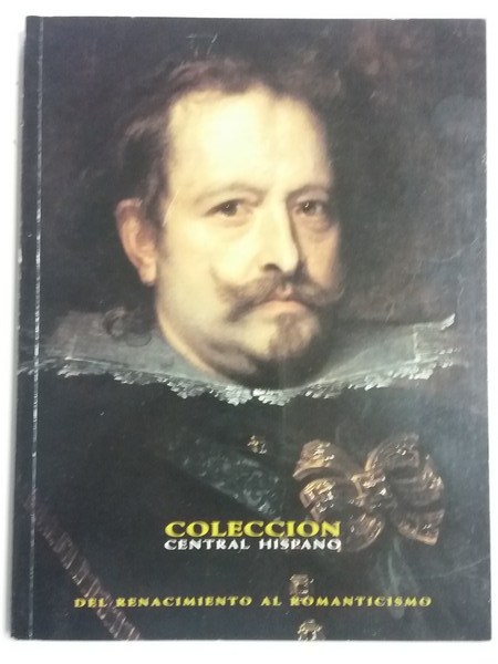Colección Central Hispano. Del Renacimiento al Romanticismo