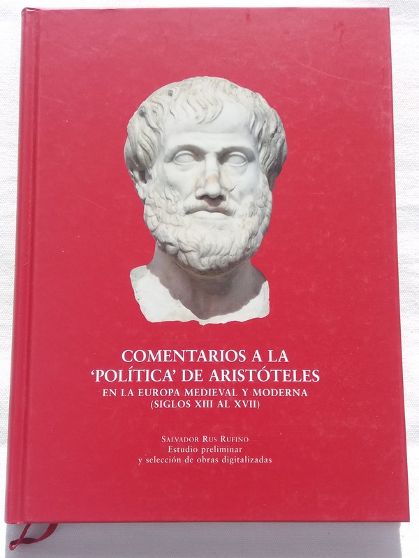Comentarios a la "politica" de aristoteles en la Europa medieval y moderna (siglos XIII al XVII)
