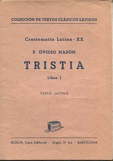 CRETOMATIA LATINA-XX.  TRISTIA LIBRO I. TEXTO LATINO.