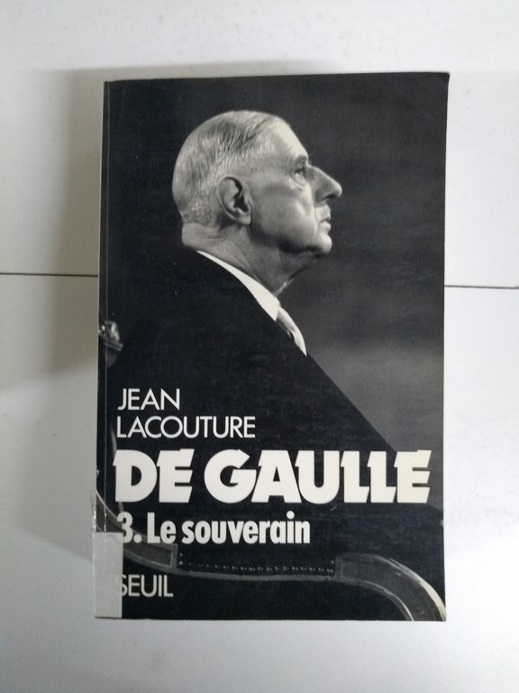 De Gaulle, 3. Le souverain