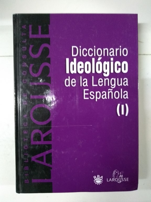 Diccionario Ideológico de la Lengua Española (I)