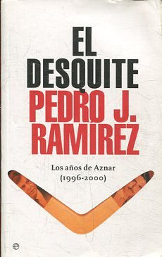 EL DESQUITE. LOS AÑOS DE AZNAR (1996-2000).