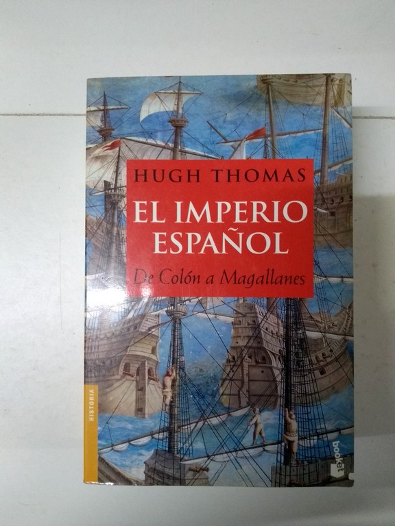 El imperio español. De Colon a Magallanes