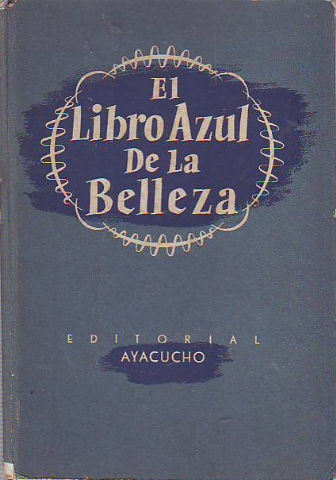 EL LIBRO AZUL DE LA BELLEZA. CÓMO CULTIVAR SU PERSONALIDAD.