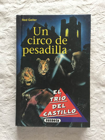 El trio del Castillo: Un circo de pesadilla