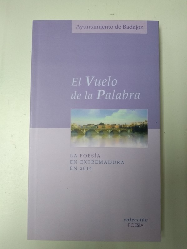 El Vuelo de la Palabra. Poesia en Extremadura en 2014