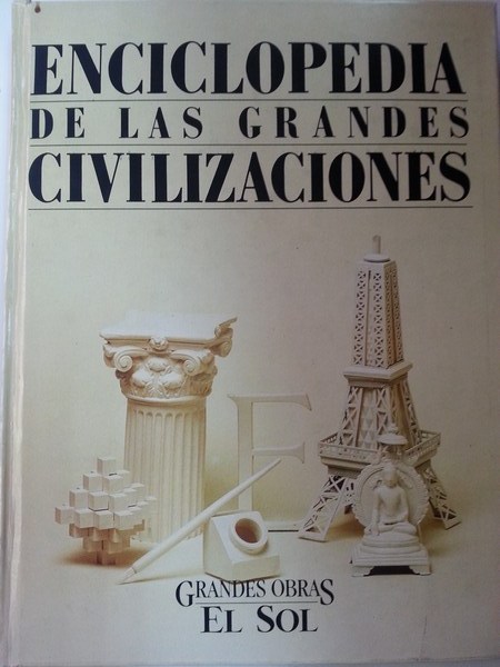 Enciclopedia de las grandes Civilizaciones