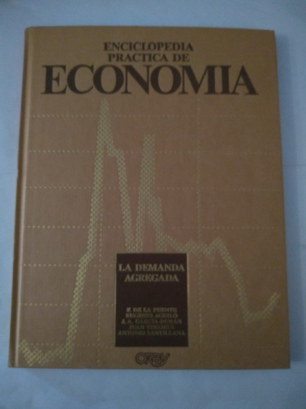 Enciclopedia practica de economia. 3. demanda agregada