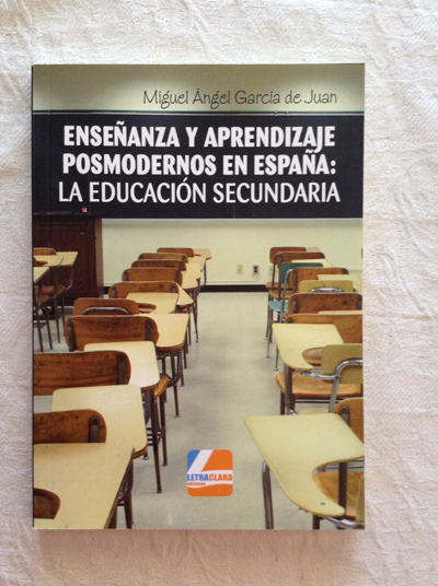 Enseñanza y aprendizaje posmodernos en España: La educación secundaria