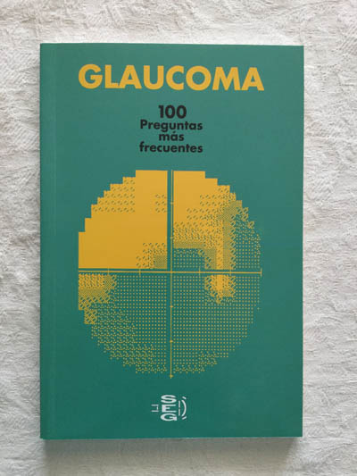 Glaucoma. 100 preguntas más frecuentes