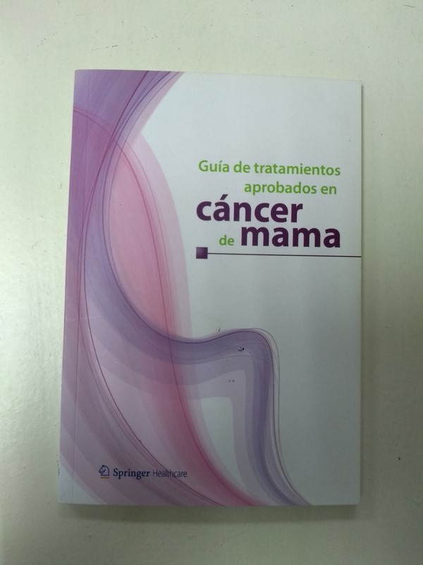 Guia de tratamientos aprobados en cancer de mama