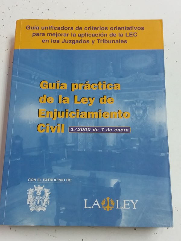 Guía práctica de la Ley de Enjuiciamiento Civil 1/2000 de 7 de Enero