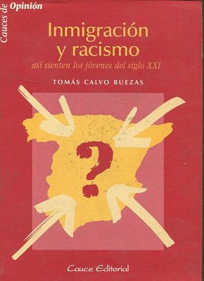 INMIGRACION Y RACISMO ASI SIENTEN LOS JOVENES DEL SIGLO XXI.