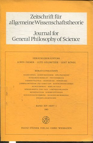 JOURNAL FOR GENERAL PHILOSOPHY OF SCIENCE. ZEITSCHRIFT FUR ALLGEMEINE WISSENSCHAFTSTHEORIE. BAND XIV HEFT 1, 1983.