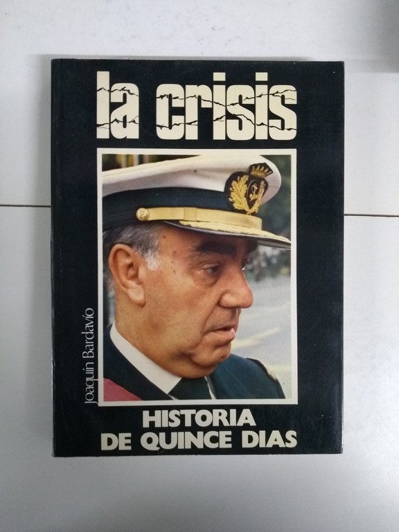 La crisis. Historia de quince días