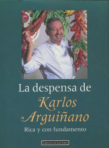 LA DESPENSA DE KARLOS ARGUIÑANO. RICA Y CON FUNDAMENTO.