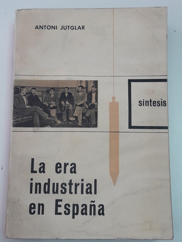 La era industrial en España