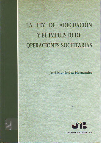 LA LEY DE ADECUACION Y EL IMPUESTO DE OPERACIONES SOCIETARIAS.
