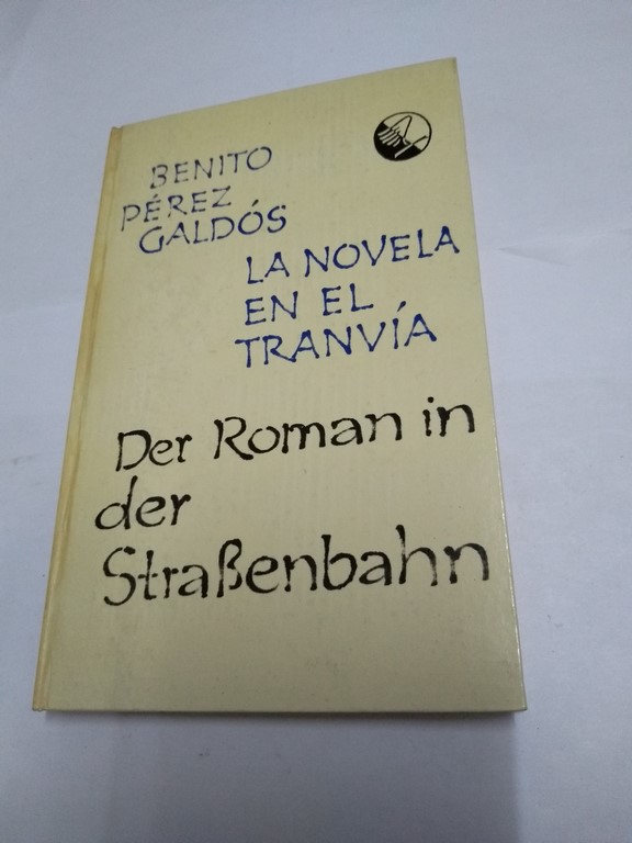 La novela en el tranvía. Der Roman in der Strassenbahn.