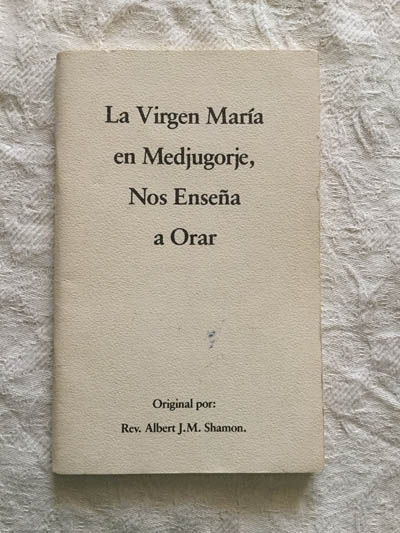 La Virgen María Medjugorje, nos a Orar | Rev. Albert J.M. Shamon Libros de segunda mano baratos - Ambigú - Libros usados