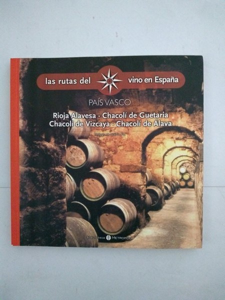 Las rutas del vino en España. Pais Vasco