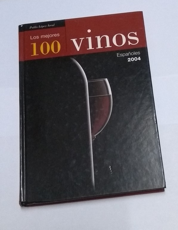 Los mejores 100 vinos españoles 2004