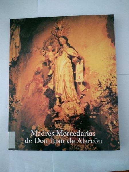 Madres Mercedarias de Don Juan de Alarcon I