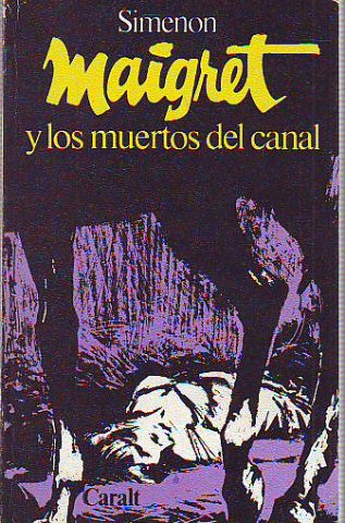 MAIGRET Y LOS MUERTOS DEL CANAL.