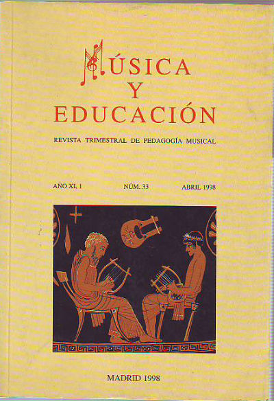 MUSICA Y EDUCACION. REVISTA TRIMESTRAL DE PEDAGOCIA MUSICAL. NUM. 33, ABRIL 1998.