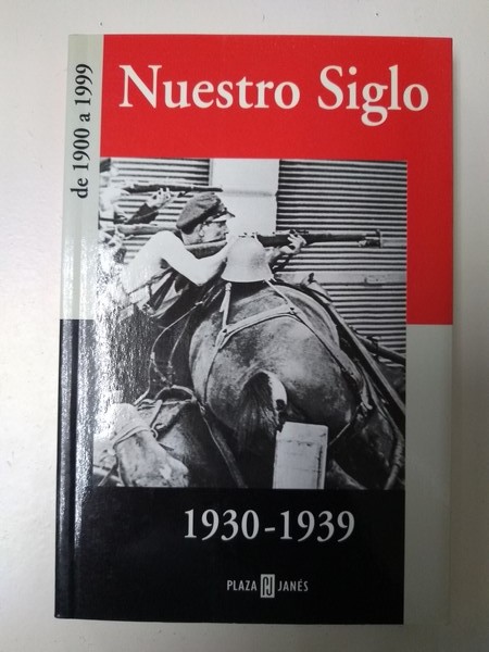 Nuestro Siglo 1930 – 1939