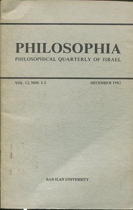 PHILOSOPHIA. PHILOSOPHICAL QUARTERLY OF ISRAEL. VOL 12, NOS. 1-2.
