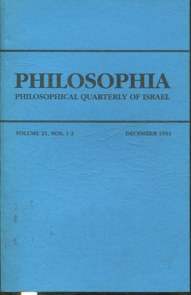 PHILOSOPHIA. PHILOSOPHICAL QUARTERLY OF ISRAEL. VOLUME 21, NOS. 1-2.