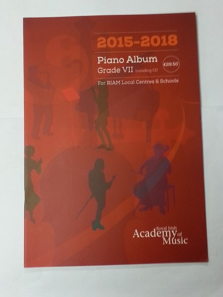 Piano Album. Grade VII. For Riam Local Centre & Schools. 2015 – 2018