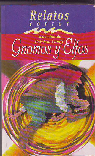 RELATOS CORTOS DE GNOMOS Y ELFOS.