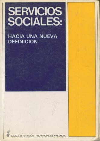 SERVICIOS SOCIALES: HACIA UNA NUEVA DEFINICION.