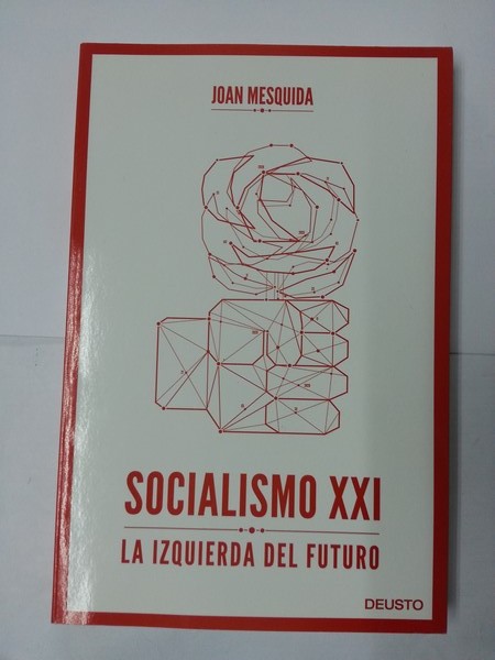 Socialismo XXI. La izquierda del futuro