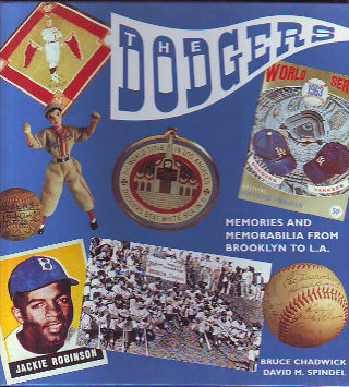 THE DODGERS. MEMORIES AND MEMORABILIA FROM BROOKLYN  TO L.A.