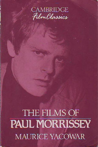 THE FILMS OF PAUL MORRISSEY.