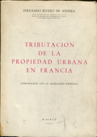 TRIBUTACION DE LA PROPIEDAD URBANA EN FRANCIA. COMPARACION CON LA LEGISLACION ESPAÑOLA.