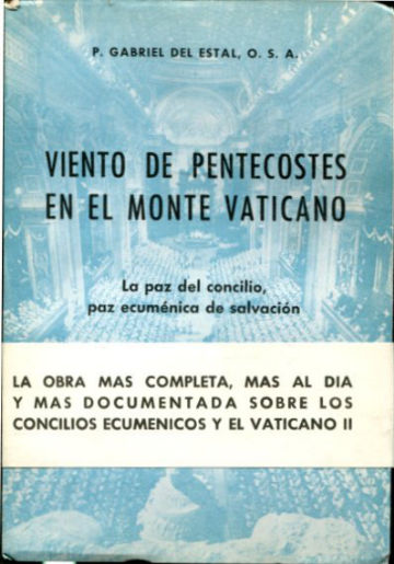 VIENTO DE PENTECOSTES EN EL MONTE VATICANO. LA PAZ DEL CONCILIO, PAZ ECUMÉNICA DE SALVACIÓN.